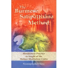 BURMESE SATIPATTHANA METHOD, THE