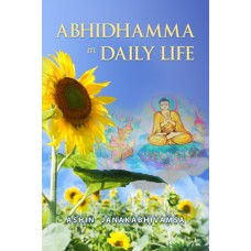 ABHIDHAMMA IN DAILY LIFE